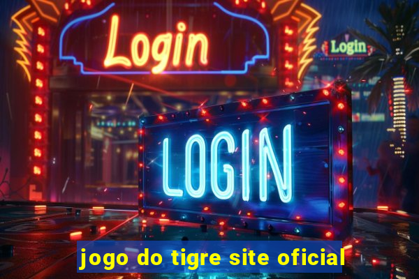 jogo do tigre site oficial